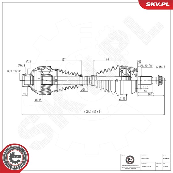Drivaxel, framaxel vänster Esen skv 40SKV080 ESEN SKV